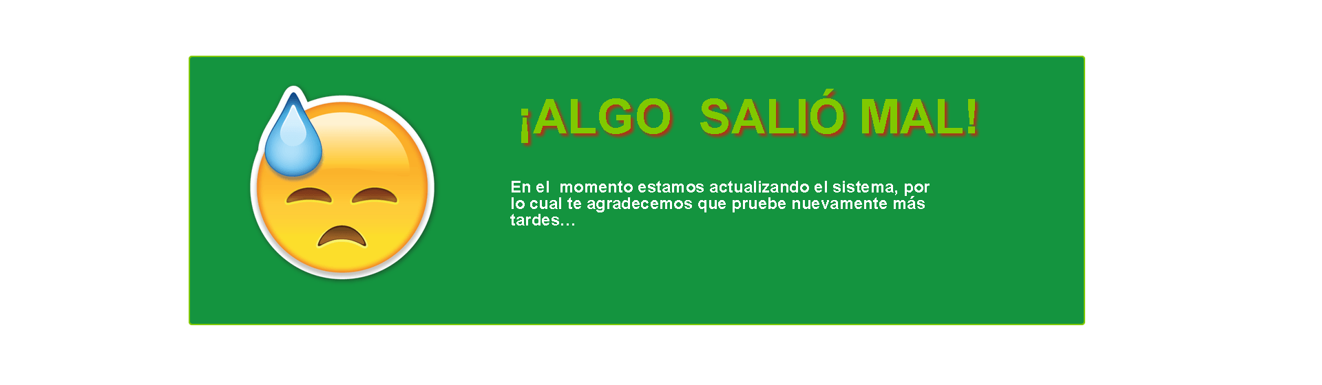 Sistema en actualización, por favor verifique más tarde.